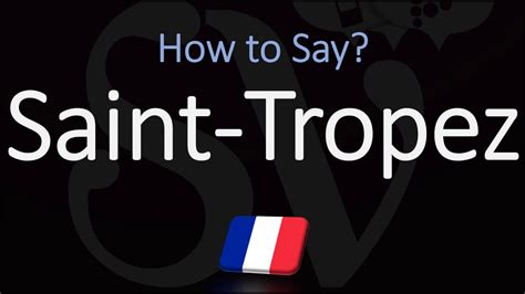 how to pronounce saint tropez.